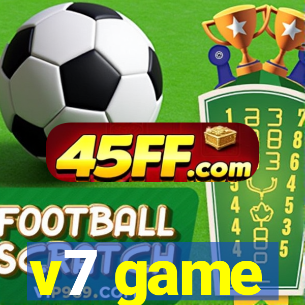 v7 game